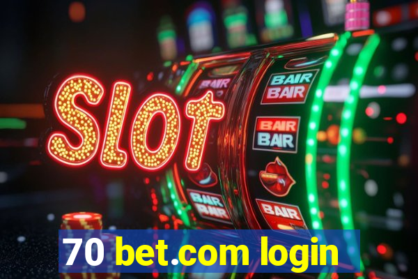 70 bet.com login