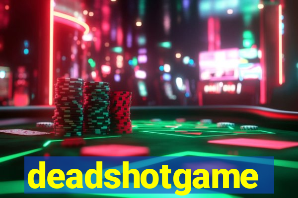 deadshotgame