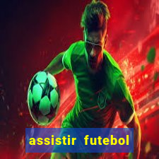 assistir futebol gratis sem travar