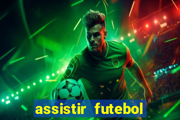 assistir futebol gratis sem travar