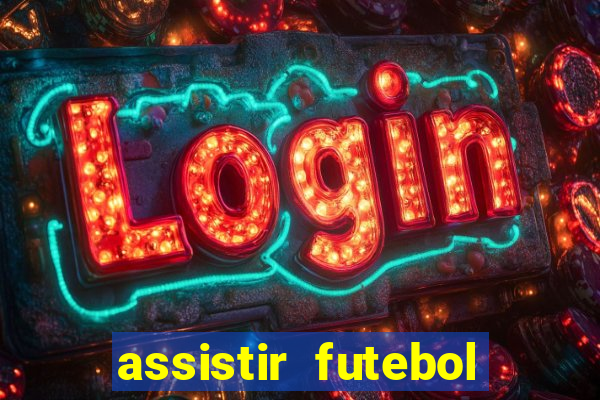 assistir futebol gratis sem travar