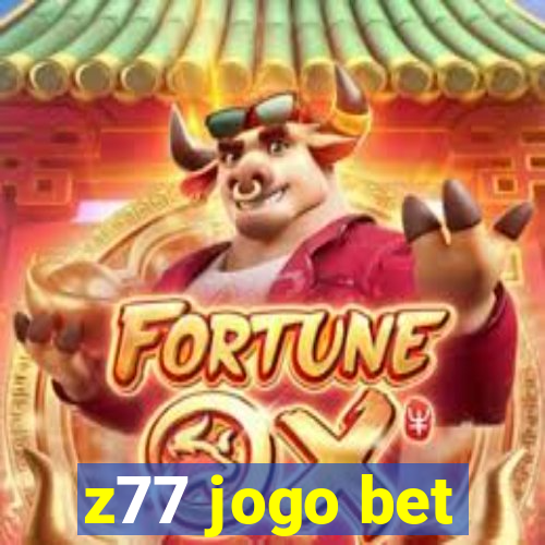 z77 jogo bet