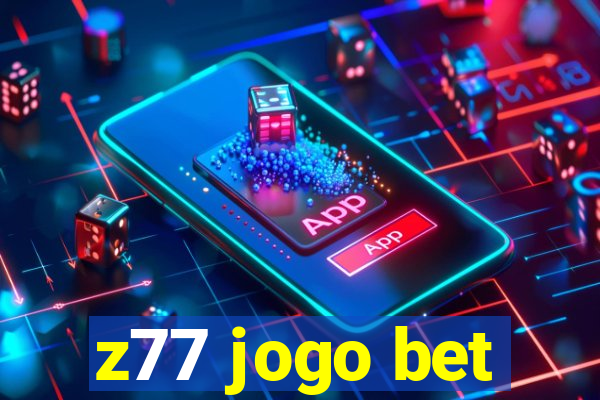 z77 jogo bet