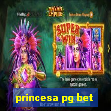 princesa pg bet