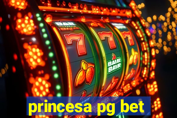 princesa pg bet