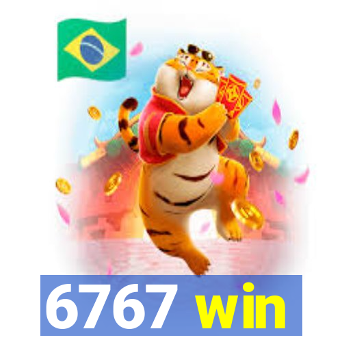 6767 win