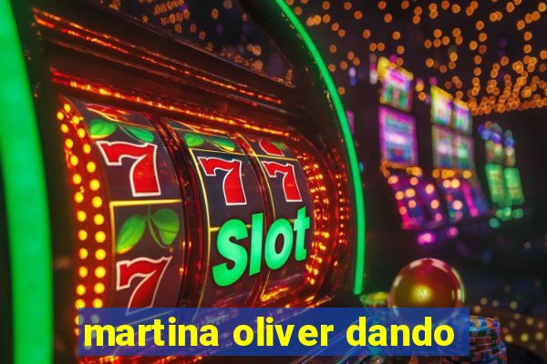 martina oliver dando