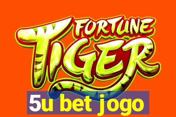 5u bet jogo