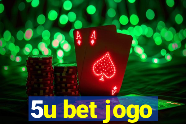 5u bet jogo