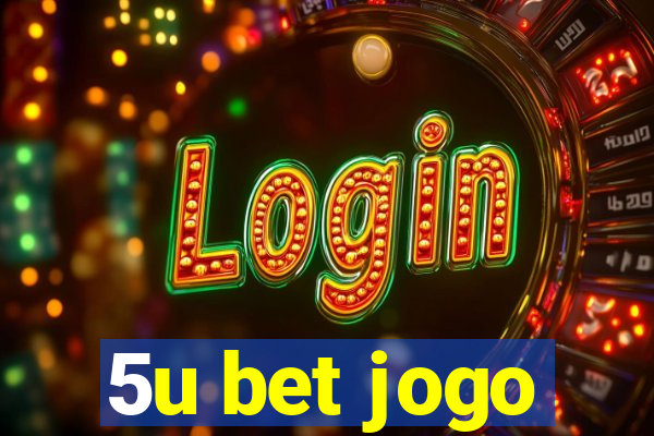 5u bet jogo