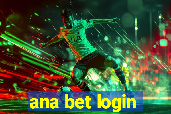 ana bet login