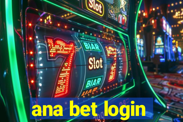 ana bet login