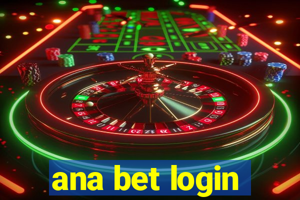 ana bet login