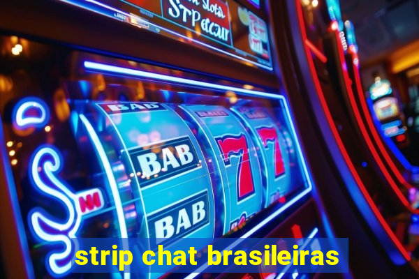 strip chat brasileiras