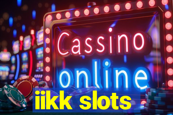 iikk slots