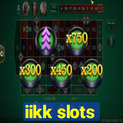 iikk slots