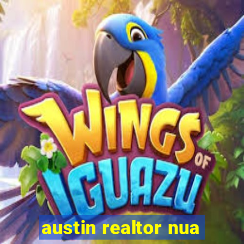 austin realtor nua