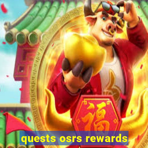 quests osrs rewards