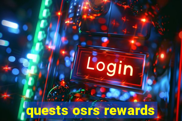 quests osrs rewards