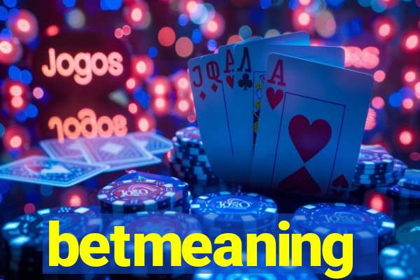 betmeaning