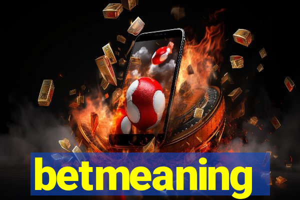 betmeaning