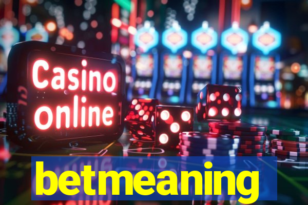 betmeaning