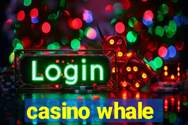 casino whale