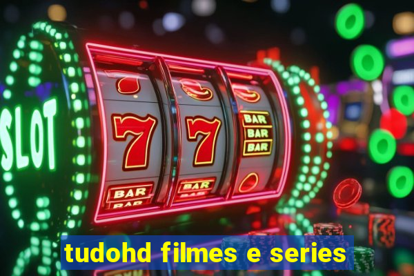 tudohd filmes e series