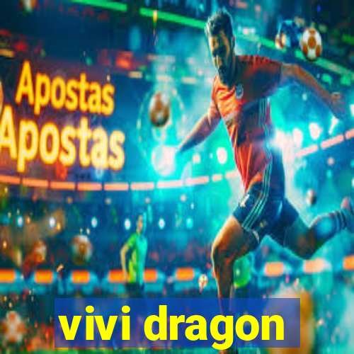 vivi dragon