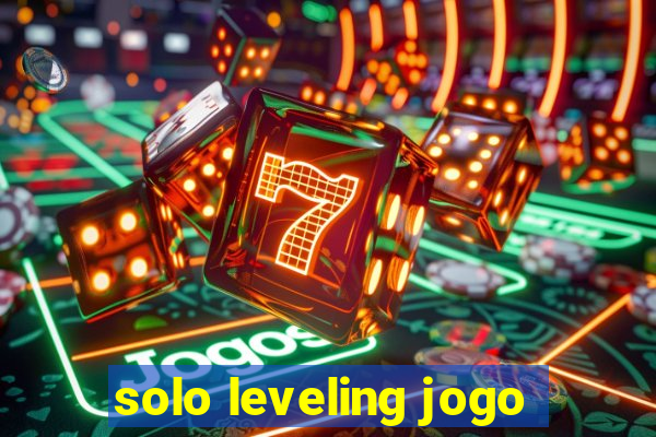 solo leveling jogo