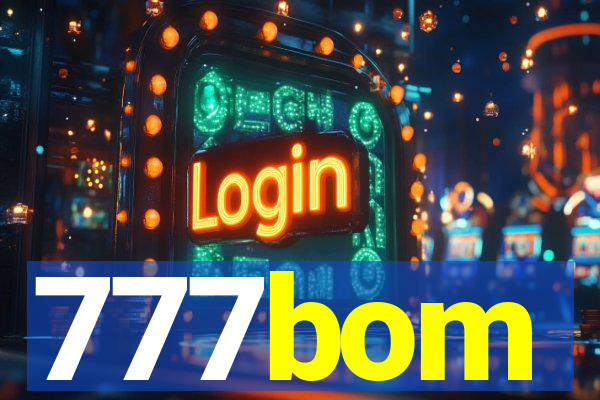 777bom