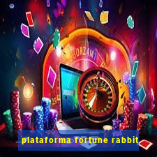 plataforma fortune rabbit