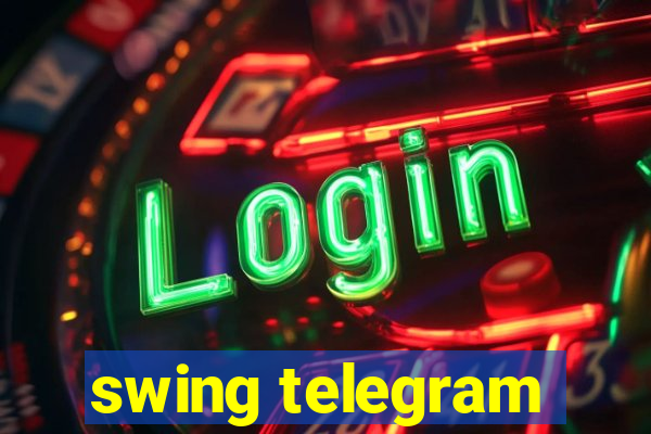 swing telegram