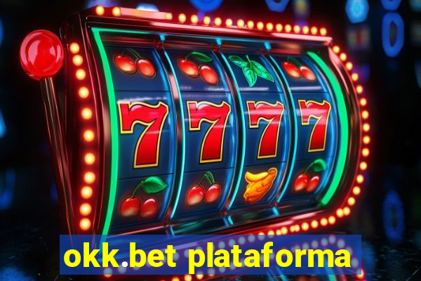 okk.bet plataforma