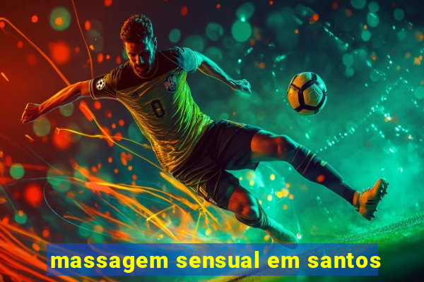 massagem sensual em santos