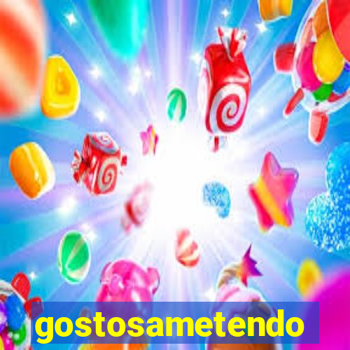 gostosametendo