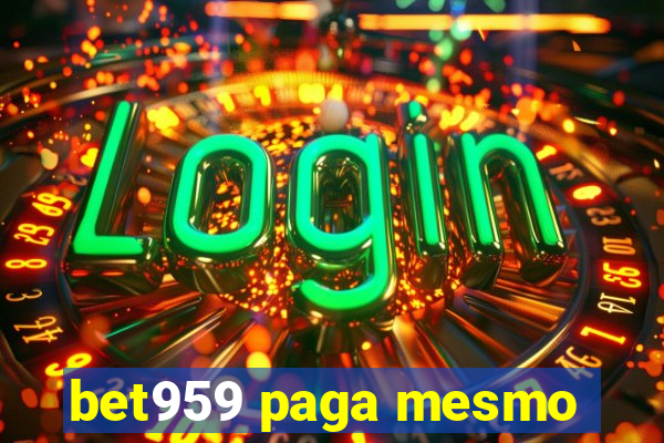 bet959 paga mesmo