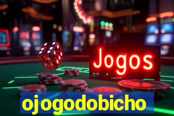 ojogodobicho