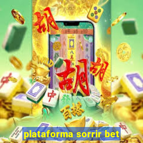 plataforma sorrir bet