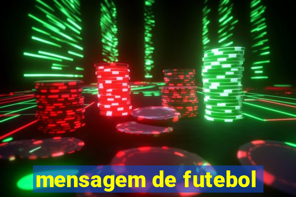 mensagem de futebol