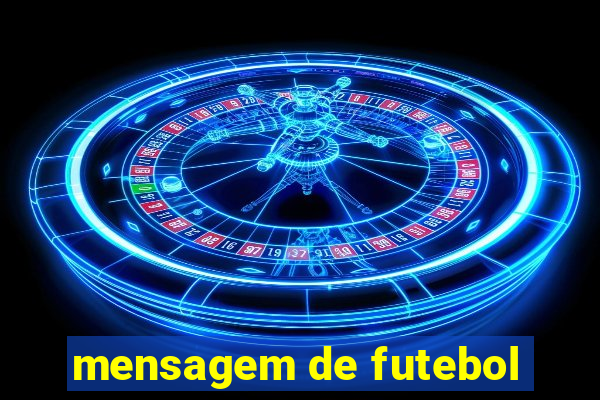 mensagem de futebol