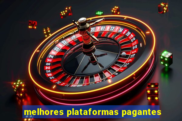 melhores plataformas pagantes