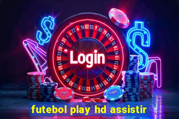 futebol play hd assistir