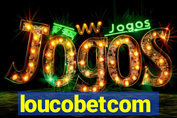 loucobetcom