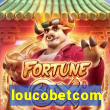 loucobetcom