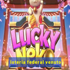 loteria federal venuto