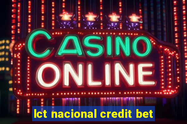 lct nacional credit bet