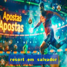 resort em salvador all inclusive