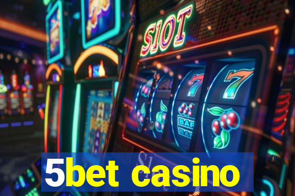 5bet casino