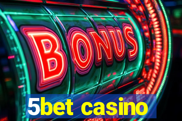 5bet casino